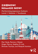 &#26085;&#26412;&#35486;now! Nihongo Now!: Performing Japanese Culture - Level 2 Volume 2 Textbook