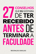 27 conselhos que eu gostaria de ter recebido antes de terminar a faculdade