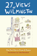 27 Views of Wilmington: The Port City in Prose and Poetry