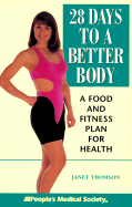 28 Days to a Better Body: A Food and Fitness Plan for Health - Thomson, Janet, Msc