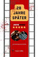 28 Jahre sp?ter: Die Entstehung eines Kultfilms