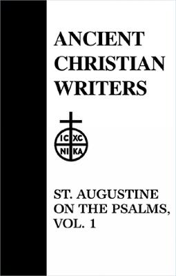 29. St. Augustine on the Psalms, Vol. 1 - Hebgin, Scholastica (Translated by), and Corrigan, Felicitas (Notes by)