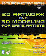 2D Artwork and 3D Modeling for Game Artists