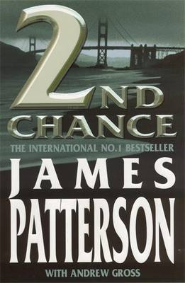 2nd Chance - Patterson, James, and Gross, Andrew