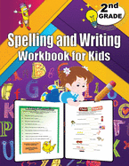2nd Grade Spelling and Writing Workbook for Kids: Spelling & Writing Educational Workbook for 2nd Grade