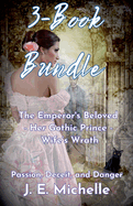 3-Book Bundle: The Emperor's Beloved - Her Gothic Prince - Wife's Wrath