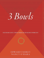 3 Bowls: Vegetarian Recipes from an American Zen Buddhist Monastery