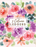 3 Column Ledgers: Orange and Purple Watercolor Floral Ledger Notebook Columnar Ruled Ledger Accounting Bookkeeping Notebook Accounting Record Keeping Books.