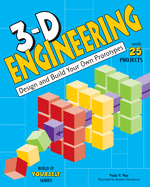 3-D Engineering: Design and Build Practical Prototypes