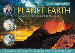 3-D Explorer: Planet Earth: A Journey from the Core to the Skies