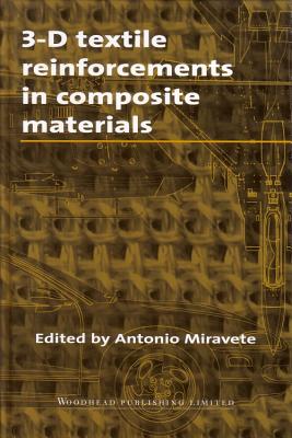 3-D Textile Reinforcements in Composite Materials - Miravete, A (Editor)