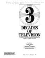 3 decades of television : a catalog of television programs acquired by the Library of Congress, 1949-1979