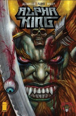 3 Floyds: Alpha King - Floyd, Nick, and Azzarello, Brian, and Bisley, Simon