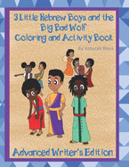 3 Little Hebrew Boys and the Big Bad Wolf Coloring and Activity Book: Advanced Writer's Edition