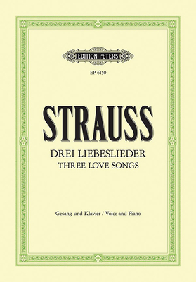 3 Love Songs: Rote Rosen, Die Erwachte Rose, Begegnung; First Edition (Ger/Eng) - Strauss, Richard (Composer), and Albrecht, Otto E (Composer)