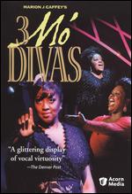 3 Mo' Divas - Bill Cosel; Marion J. Caffey