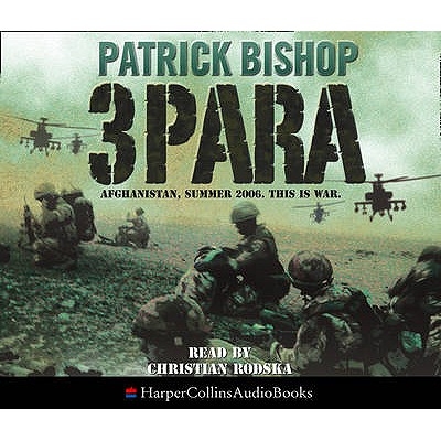 3 Para - Bishop, Patrick, and Nicholl, Kati (Abridged by), and Rodska, Christian (Read by)