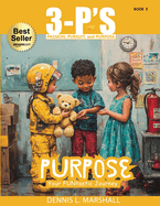 3-P's PURPOSE: Your FUNtastic Journey