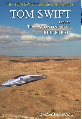 3-Tom Swift and the Transcontinental BulleTrain (HB) - Appleton II, Victor