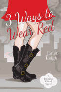 3 Ways to Wear Red: A Jennifer Cloud Novel