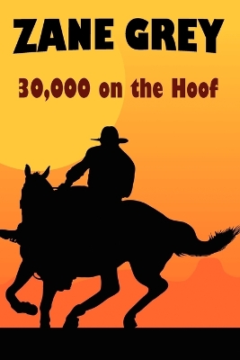 30,000 on the Hoof - Grey, Zane