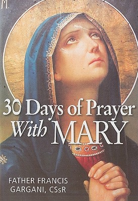 30 Days of Prayer with Mary - Gargani, Francis