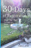 30 Days of Restoration: Shed Your Flesh to Gain in Your Spirit