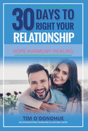 30 Days to Right Your Relationship: Hope Healing Harmony