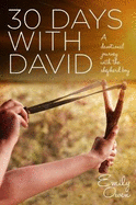 30 Days with David: A Devotional Journey with the Shepherd Boy