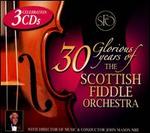 30 Glorious Years Of The Scottish Fiddle Orchestra
