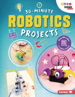 30-Minute Robotics Projects - Bailey, Loren