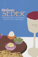 30 Minute Seder: The Haggadah That Blends Brevity with Tradition