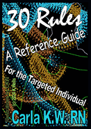 30 Rules: A Reference Guide for the Targeted Individual