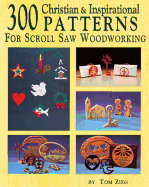 300 Christian & Inspirational Patterns*: For Scroll Saw Woodworking