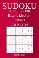 300 Easy to Medium Sudoku Puzzle Book