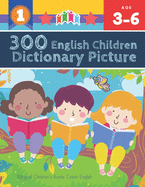 300 English Children Dictionary Picture. Bilingual Children's Books Czech English: Full colored cartoons pictures vocabulary builder (animal, numbers, first words, letter alphabet, shapes) for baby toddler prek kindergarten kids learn to read. Age 3-6