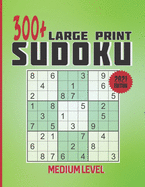 300+ Large print Sudoku - Medium Level: Sudoku puzzle book for adults with solutions, Sudoku book for who love games,163 pages