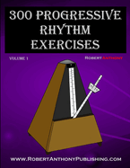 300 Progressive Rhythm Exercises Volume 1