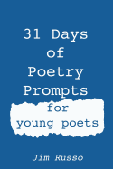 31 Days of Poetry Prompts: For Young Poets
