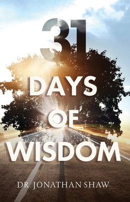 31 Days of Wisdom - Shaw, Jonathan I, Sr.