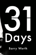 31 Days: The Crisis That Gave Us the Government We Have Today - Werth, Barry