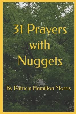 31 Prayers with Nuggets - Hamilton Morris, Patricia