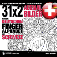 31x2 Ausmalbilder Mit Dem Deutschen Fingeralphabet Der Schweiz: Dsgs Fingeralphabet Ausmalbuch