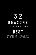 32 Reasons You Are The Best Step Dad: Fill In Prompted Memory Book