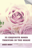 33 Exquisite Roses Thriving in the Shade: Become flowers expert