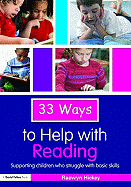33 Ways to Help with Reading: Supporting Children Who Struggle with Basic Skills