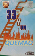 33 Y Un Quema'o: Cuentos Y Poemas