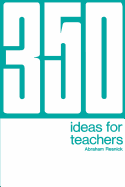 350 Ideas for Teachers