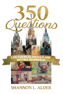 350 Questions Lds Couples Should Ask Before Marriage