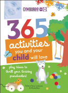 365 Activities You and Your Child Will Love - Hall, Nancy Wilson, and Leiderman, Roni, PH.D. (Editor), and Masi, Wendy, Dr., PH.D (Editor)